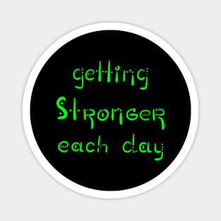 Getting Stronger each day, Fitness Daily Life, Motivational Artwork, Versecism Art Magnet